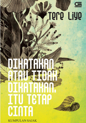 Dikatakan Atau Tidak Dikatakan. Itu Tetap Cinta