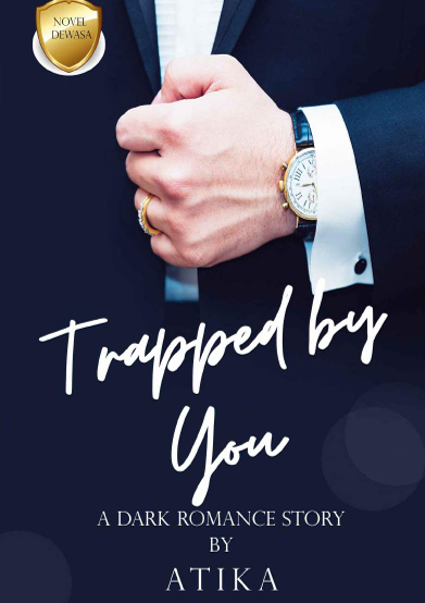 Trapped by You